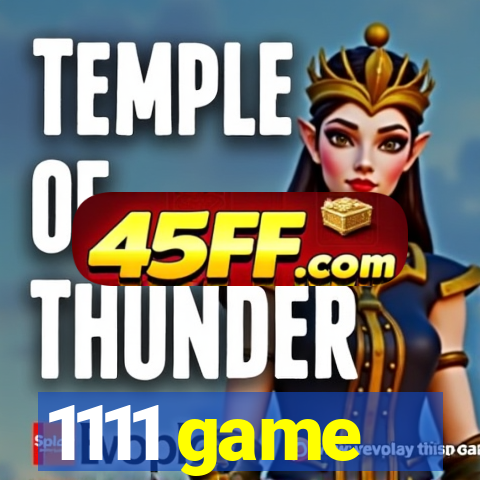 1111 game